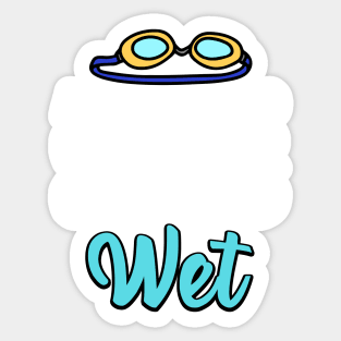 Ask me how to get your girlfriend wet Swimmer Joke Sticker